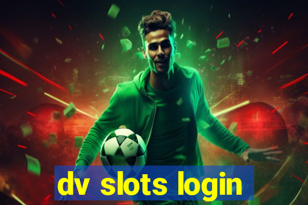 dv slots login